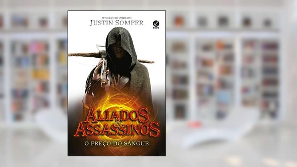 O preço do sangue (Vol. 1 Aliados e assassinos), do autor Somper; Justin