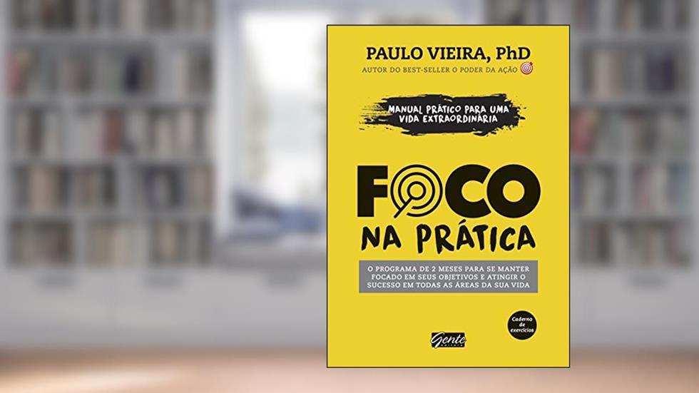 Foco na prática, do autor Paulo Vieira