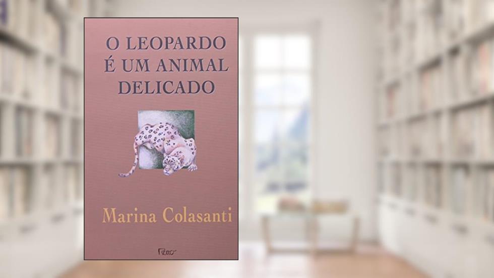 O leopardo é um animal delicado, do autor Marina Colasanti