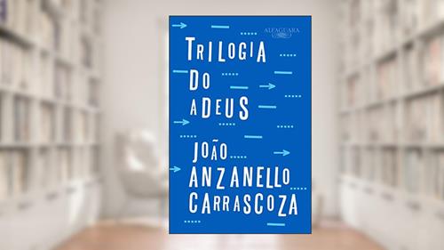 Capa de Trilogia do adeus, do autor João Anzanello Carrascoza