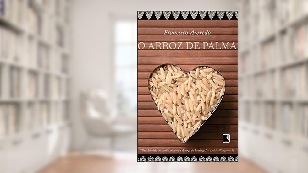 O arroz de palma, do autor Francisco Azevedo