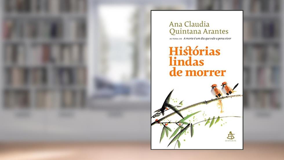 Histórias lindas de morrer, do autor Ana Claudia Quintana Arantes