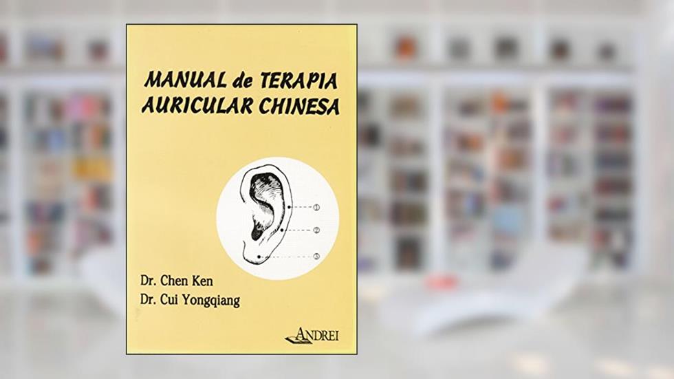 Manual de terapia auricular chinesa, do autor Chen Ken; Cui Yongqiang