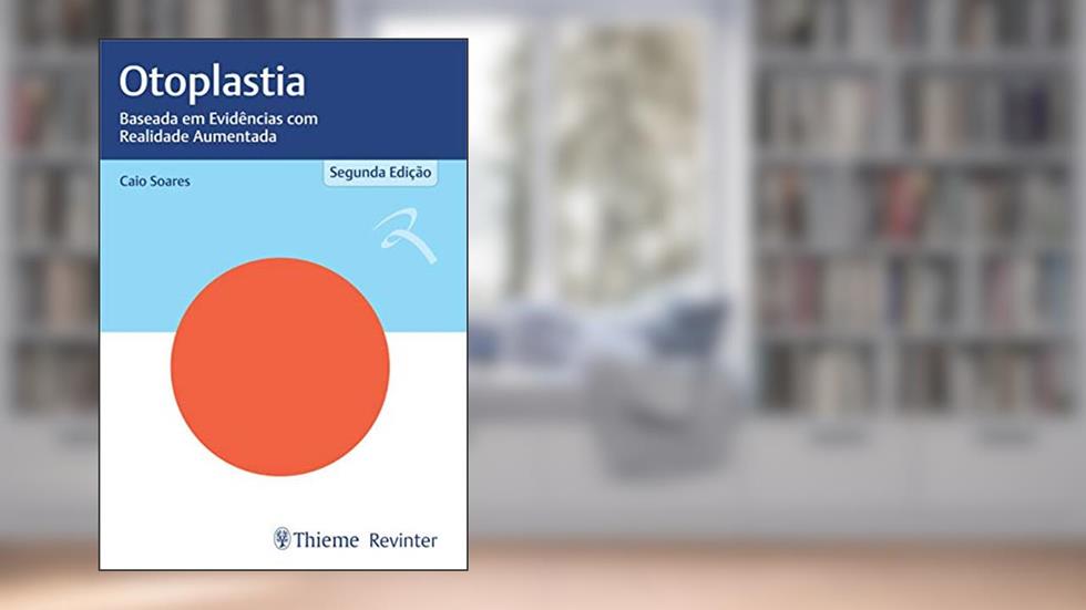 Otoplastia: Baseada em Evidências com Realidade Aumentada, do autor Caio Soares