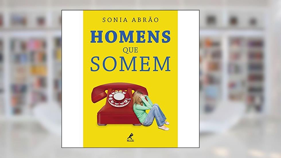 Homens que somem: Descubra O Porquê, do autor Sônia Abrão
