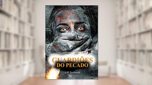 Capa de Guardiões do pecado, do autor JP Schimidt