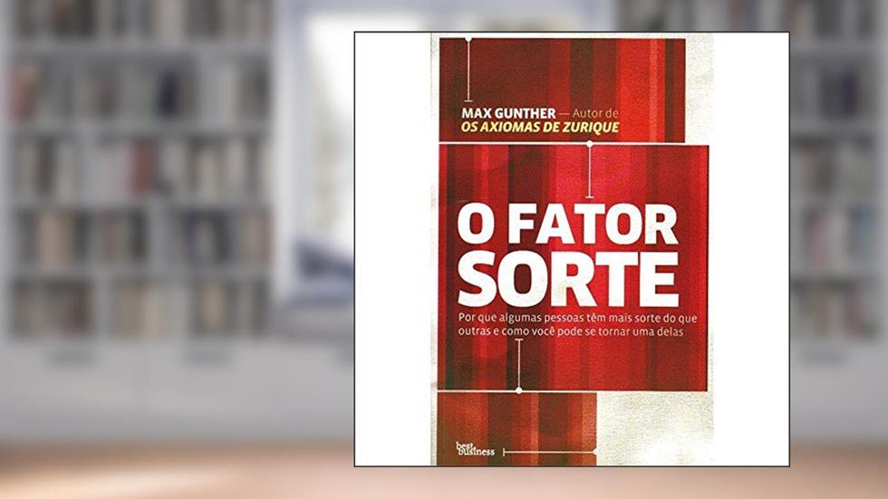O Fator Sorte, do autor Max Gunther