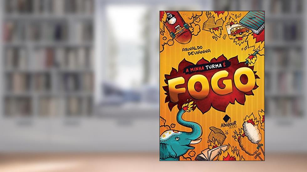 A Minha Turma é Fogo: Uma história quente, louca e malcheirosa espera por você!, do autor Arnaldo Devianna