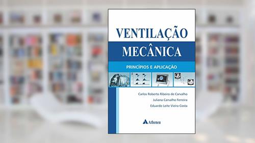 Capa de Ventilação Mecânica: Princípios e Aplicação, do autor Carlos Roberto Ribeiro de Carvalho; Juliana Carvalho Ferreira; Eduardo Leite Vieira Costa