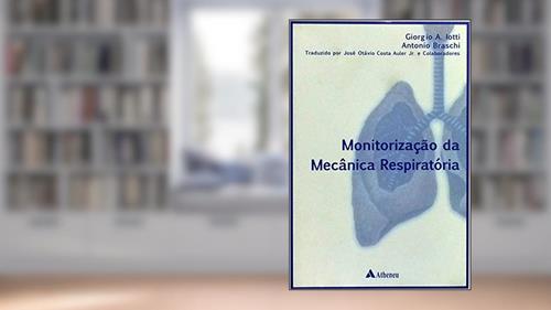 Capa de Monitorização da Mecânica Respiratória, do autor Giorgio A. Iotti; Antonio Braschi