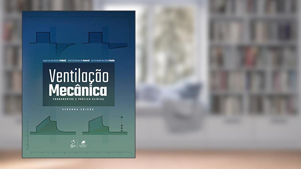 Ventilação Mecânica - Fundamentos e Prática Clínica, do autor Jorge Luis dos Santos VALIATTI; Luiz Fernando dos Reis AMARAL  José Luiz Gomes do  FALCÃO