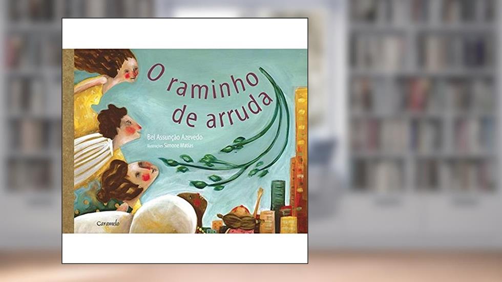 O raminho de arruda, do autor Bel Assunção Azevedo