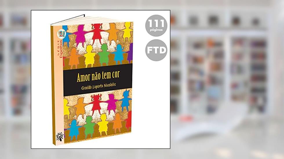Amor Não tem cor, do autor Giselda Laporta Nicolelis