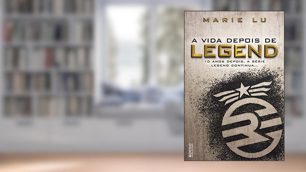 A vida depois de Legend, do autor Marie Lu