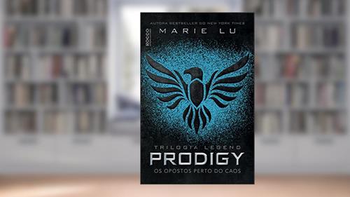 Capa de Prodigy: Os opostos perto do caos (Legend Livro 2), do autor Marie Lu