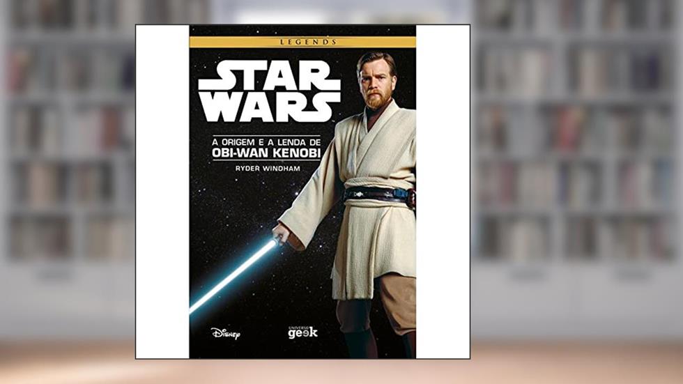 Star Wars: A origem e a lenda de Obi-Wan Kenobi - CAPA DURA, do autor Ryder Windham