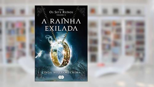 Capa de A rainha exilada (Os Sete Reinos Livro 2), do autor Cinda Williams Chima