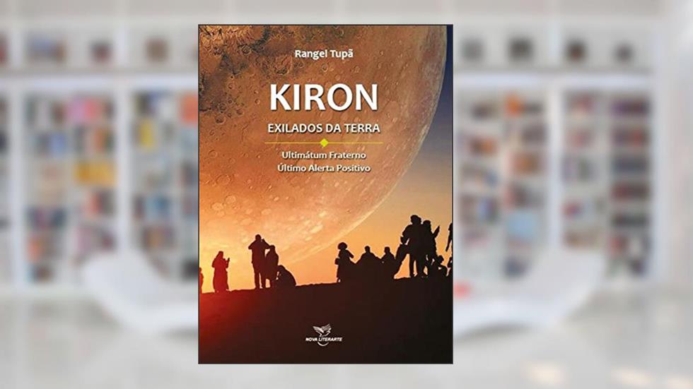 Kiron Exilados da Terra, do autor Rangel Tupã