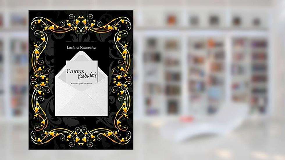 Cartas Exiladas: cartas a quem (já) passou, do autor Luciana Klanovicz