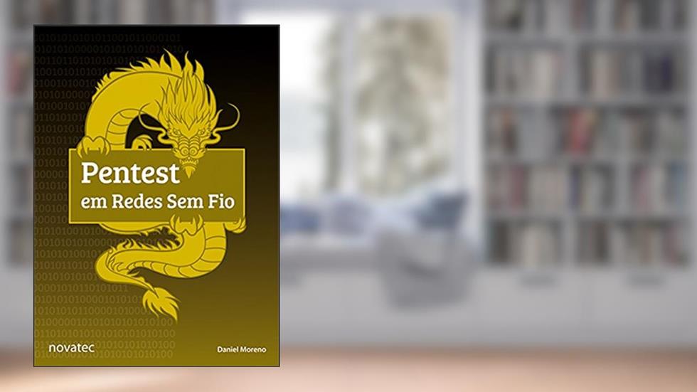 Pentest em Redes sem fio, do autor Daniel Moreno