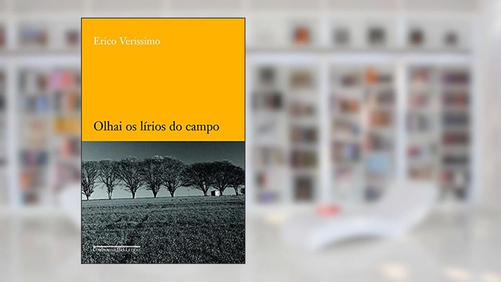 Olhai os lírios do campo, do autor Erico Verissimo