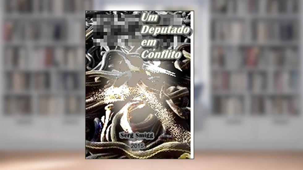 Um Deputado em Conflito, do autor Serg Smigg