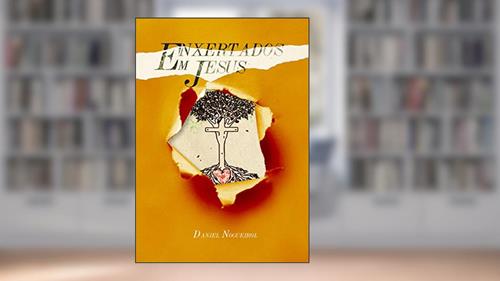 Capa de Enxertados em Jesus, do autor DANIEL NOGUEIROL