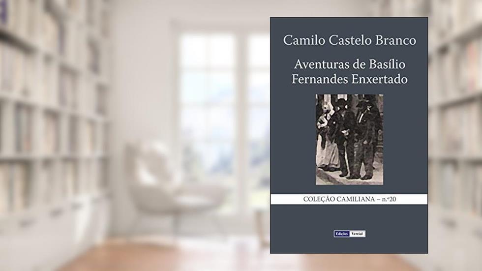Aventuras de Basílio Fernandes Enxertado: 20, do autor Camilo Castelo Branco
