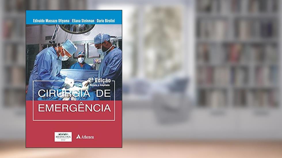 Cirurgia de Emergência, do autor Edivaldo Massazo Utiyama; Eliana Steinman; Dario Birolini