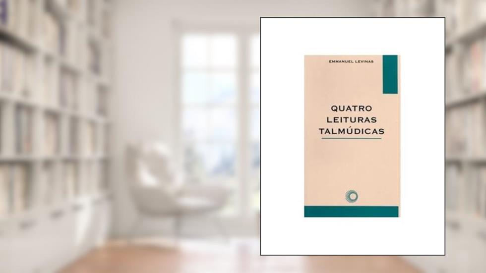 Quatro leituras talmúdicas: 51, do autor Emmanuel Levinas