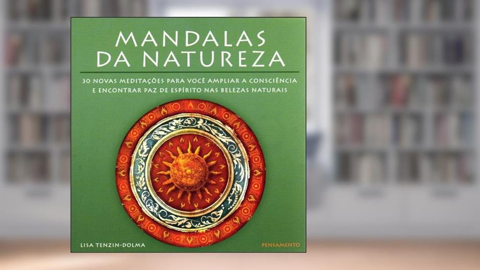 Mandalas da Natureza, do autor Lisa Tenzindolma