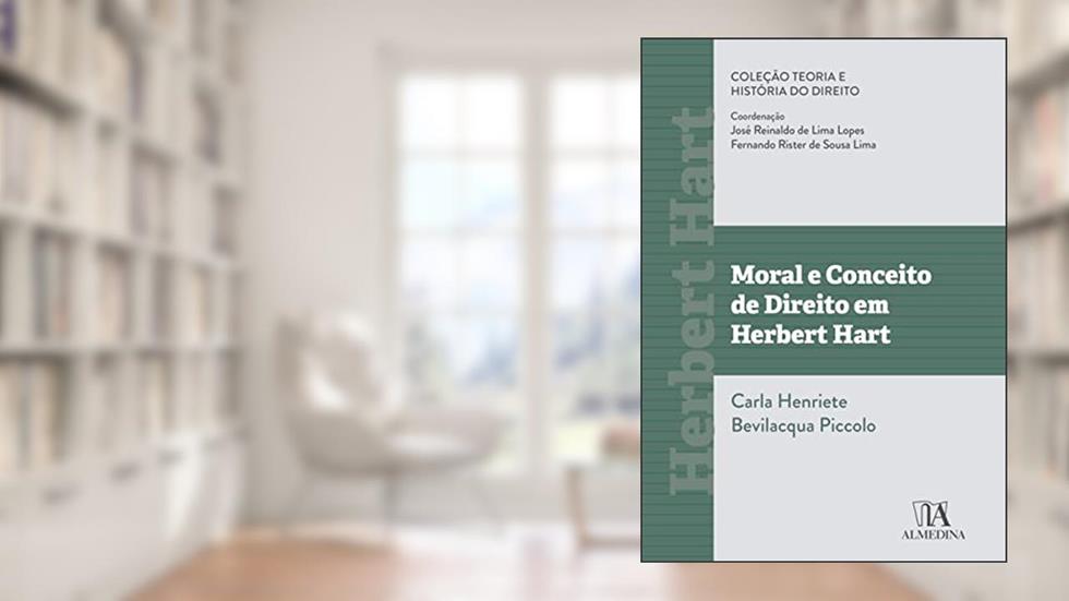 Moral e Conceito de Direito em Herbert Hart, do autor Carla Henriete Bevilacqua Piccolo