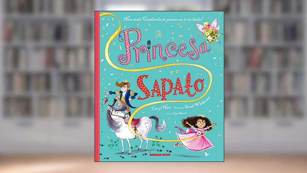 A princesa e o sapato, do autor Caryl Hart