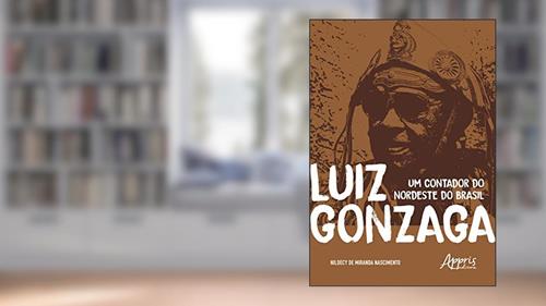Capa de Luiz Gonzaga - Um contador do nordeste do Brasil, do autor Nildecy de Miranda Nascimento