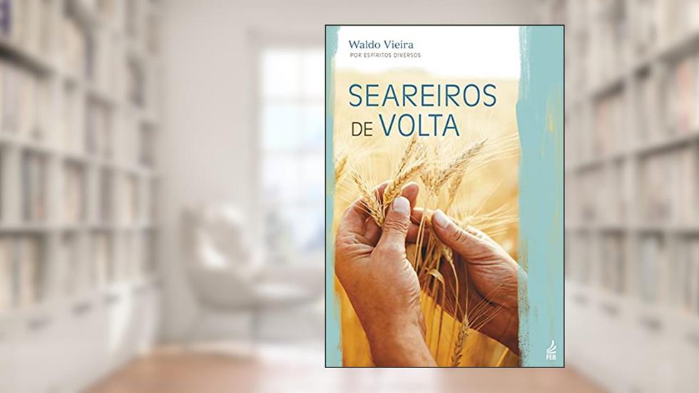 Seareiros de volta, do autor Waldo Vieira; Espíritos diversos