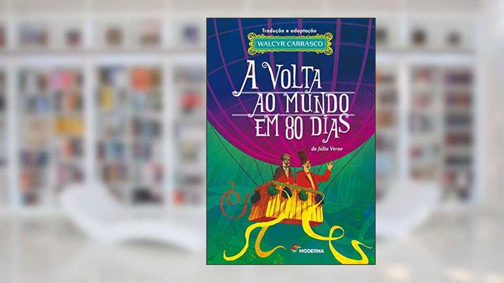 A volta ao mundo em 80 dias, do autor Walcyr Carrasco