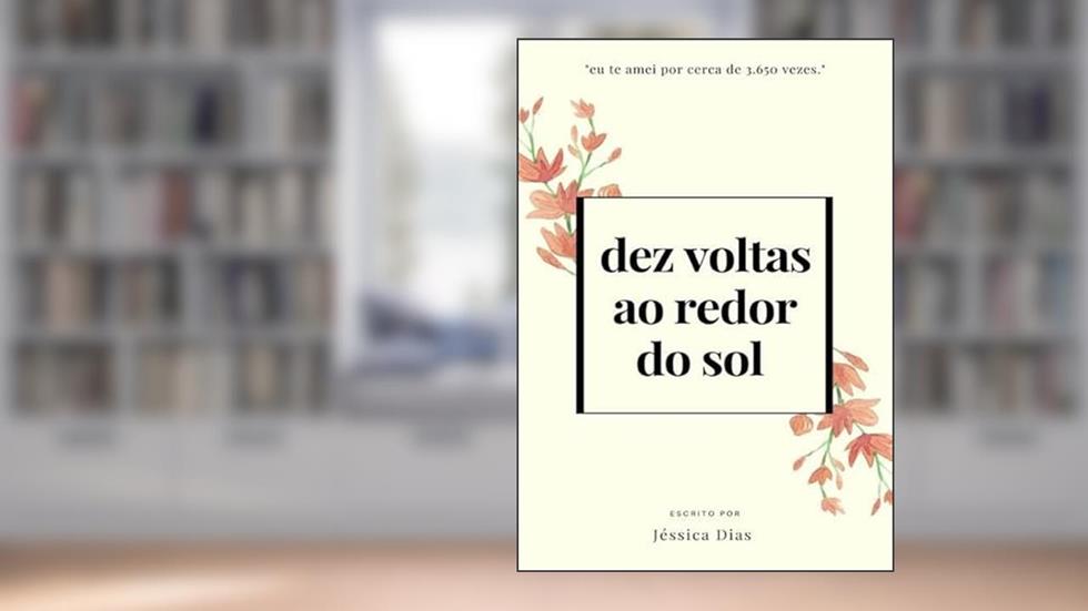 Dez Voltas ao Redor do Sol, do autor Jéssica Dias