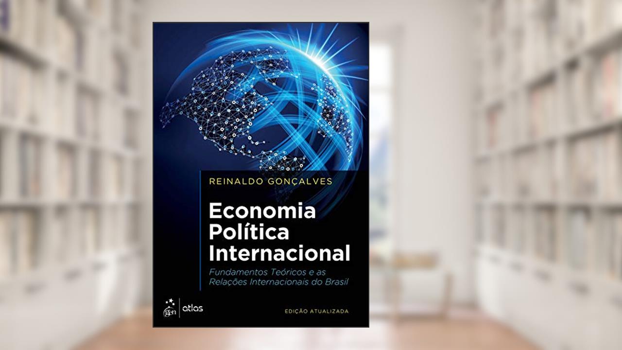 Economia Política Internacional, do autor Reinaldo Reinaldo Gonçalves