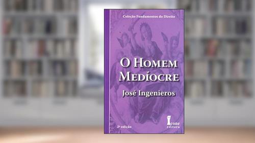 Capa de O Homem Medíocre, do autor José Ingenieros