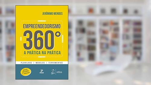 Capa de Empreendedorismo 360º - A Prática na Prática, do autor Jeronimo Mendes