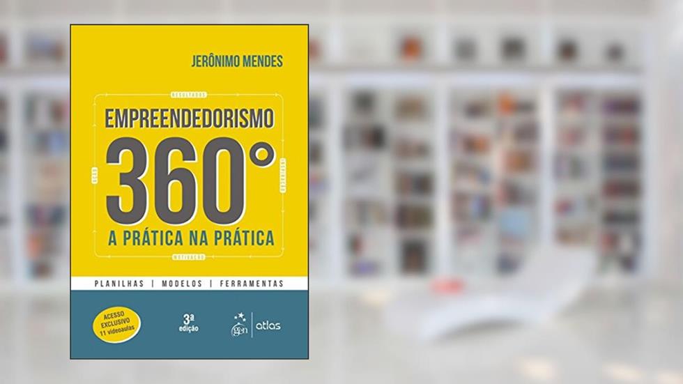 Empreendedorismo 360º - A Prática na Prática, do autor Jeronimo Mendes