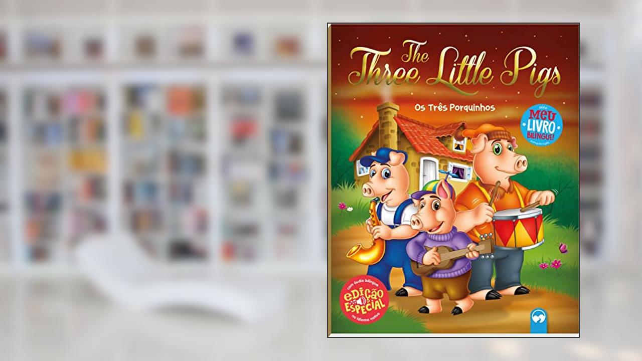 The Three Little Pigs / Os Três Porquinhos: Meu Primeiro Livro Bilíngue, do autor Patrícia Amorim; Fabiana Brandes