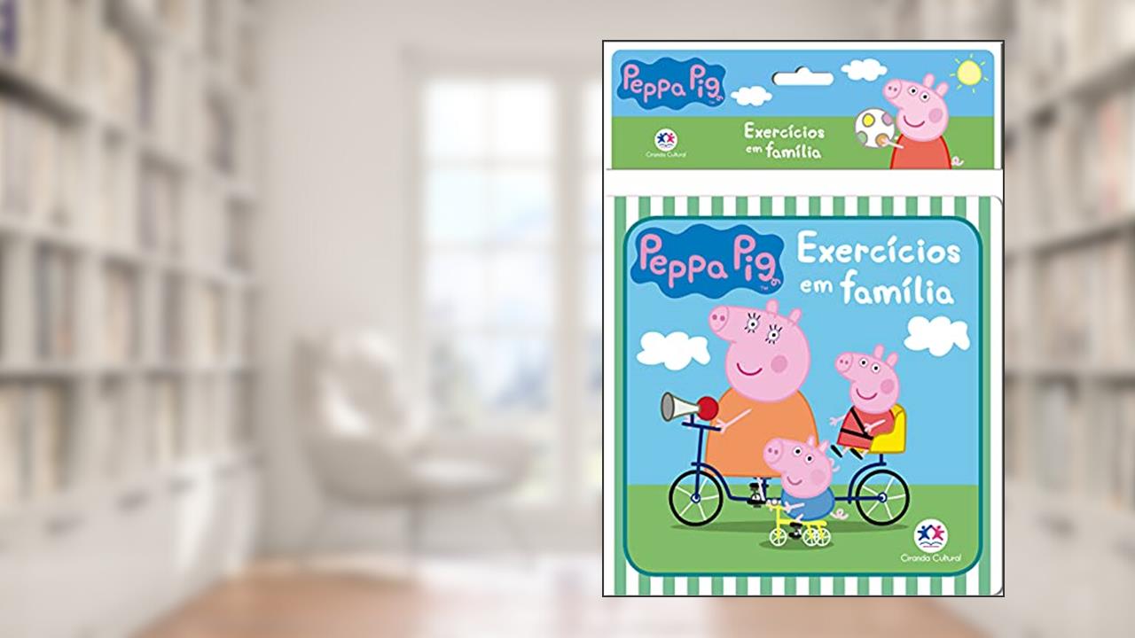 Peppa Pig - Exercícios em família, do autor Ciranda Cultural