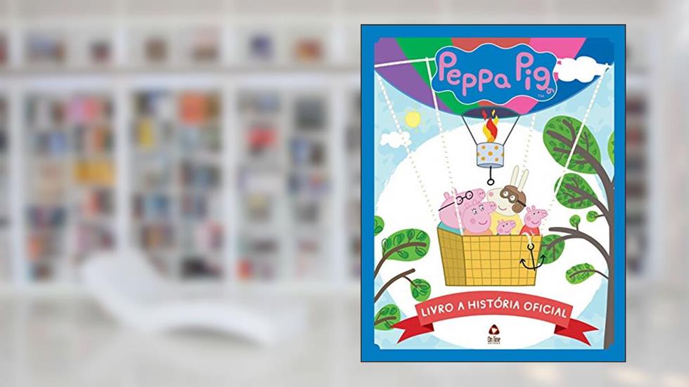 Peppa Pig - Livro a história oficial, do autor On Line Editora