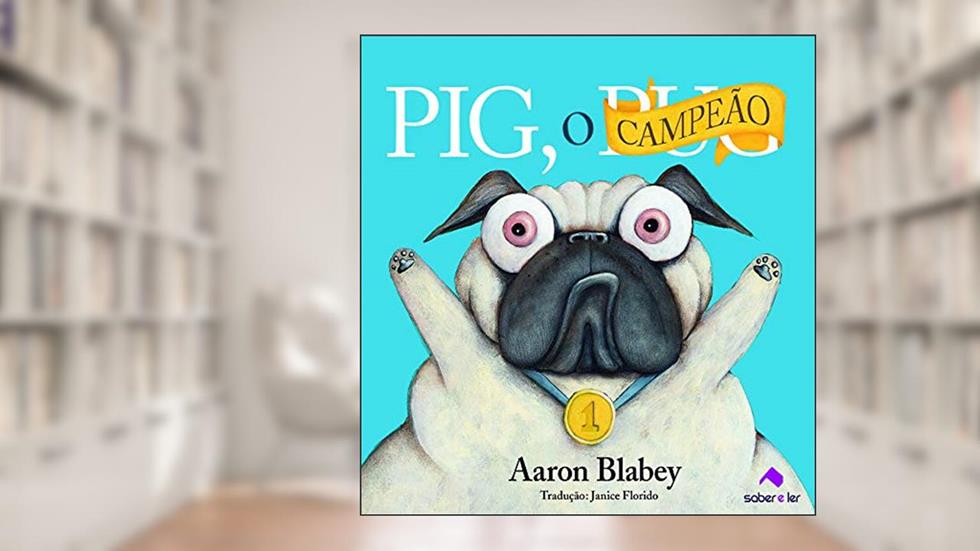 Pig, o campeão, do autor Aaron Blabey