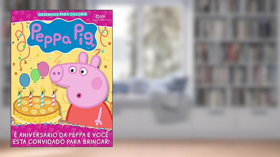 Peppa Pig - Revista desenhos para colorir: É aniversário da Peppa e você está convidado para brincar!, do autor On Line Editora