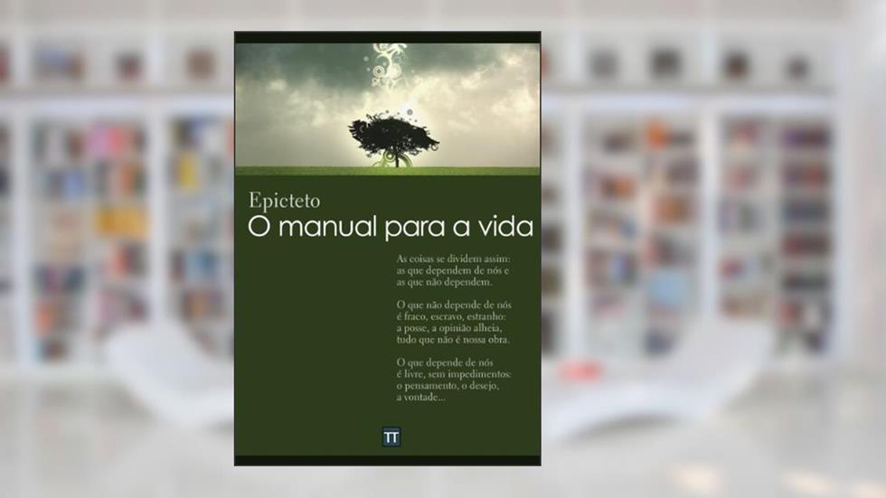 O manual para a vida: Encheiridion de Epicteto, do autor Epicteto
