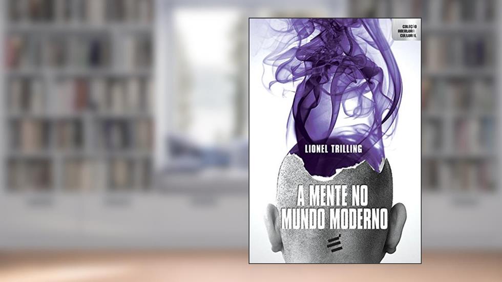 A Mente no Mundo Moderno, do autor Lionel Trilling