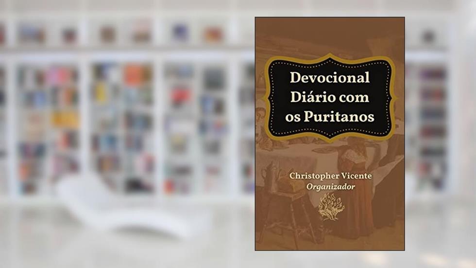Devocional Diário com os Puritanos, do autor Diversos Puritanos