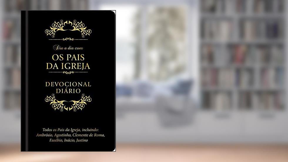 Dia a dia com os pais da Igreja, do autor Ambrósio; Agostinho; Clemente de Roma; Eusébio; Inácio; Justino